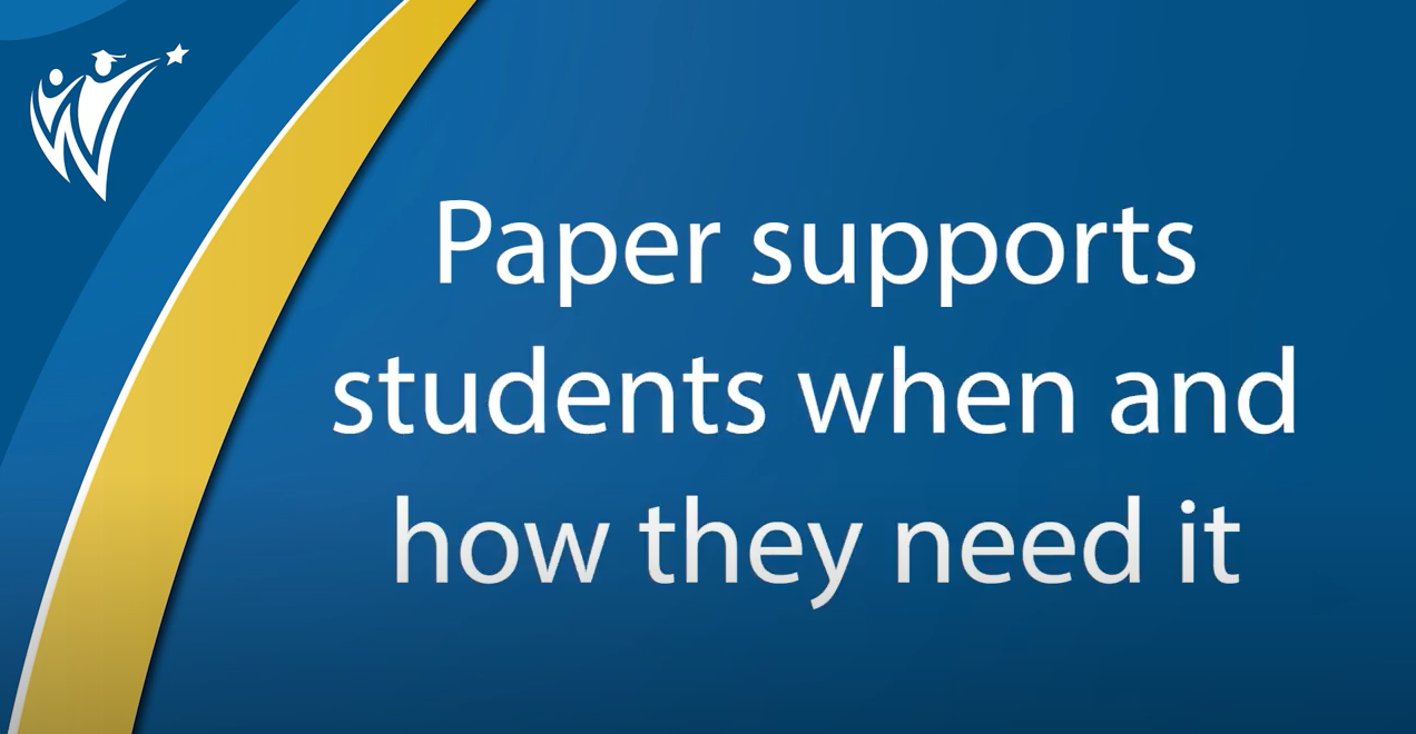  Paper supports students when and how they need it